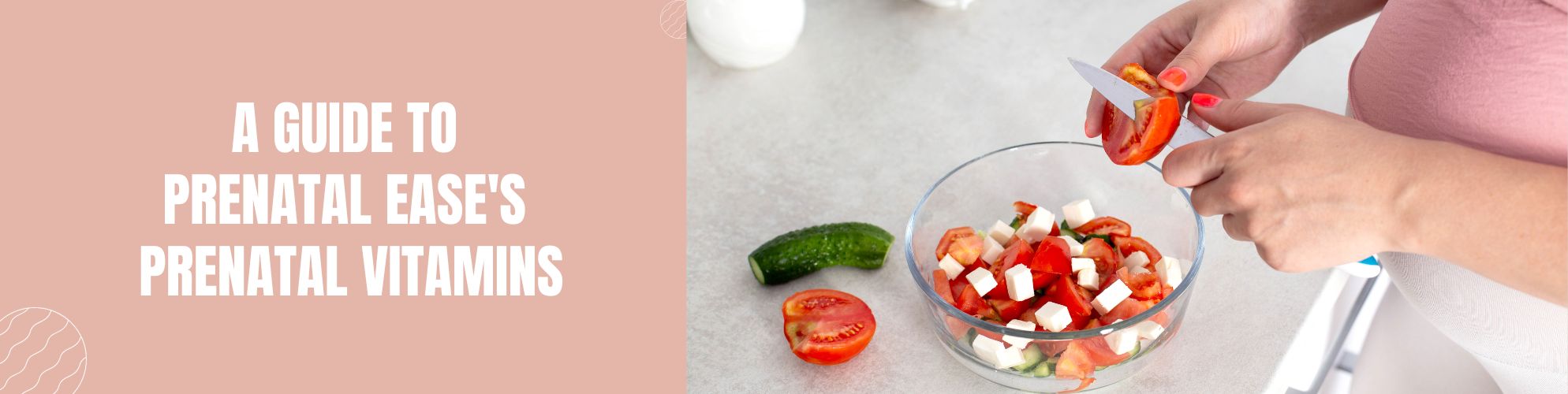 The Essential Nutrients for a Healthy Pregnancy: A Guide to Prenatal Ease's Prenatal Vitamins