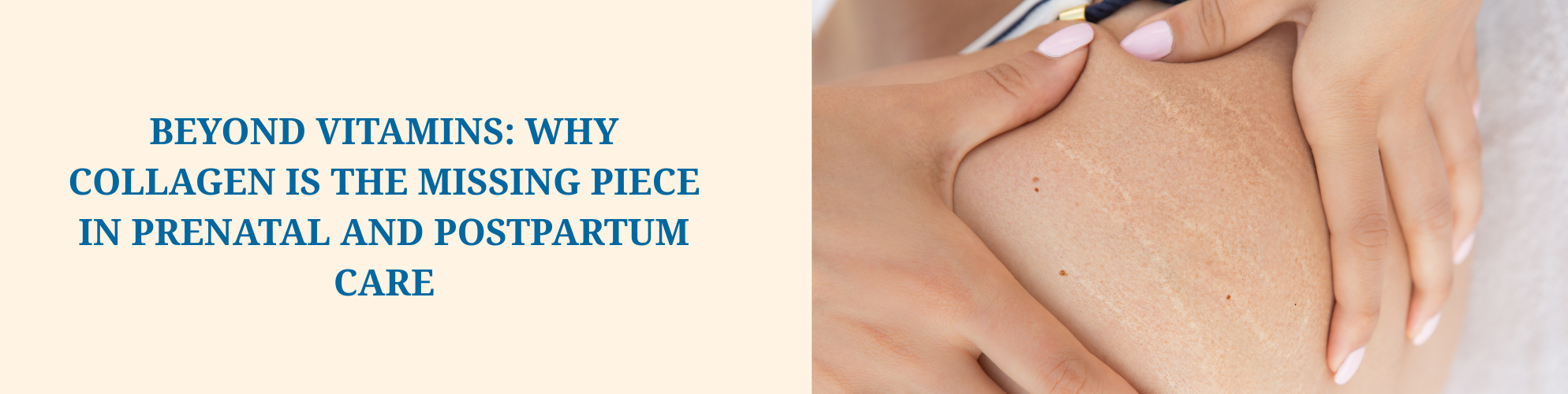 Beyond Vitamins: Why Collagen Is the Missing Piece in Prenatal and Postpartum Care